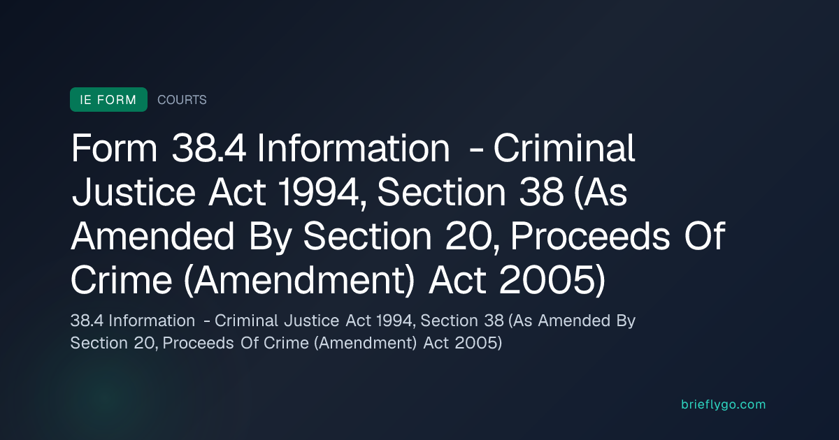 38.4 Information - Criminal Justice Act 1994, Section 38 (As Amended By ...