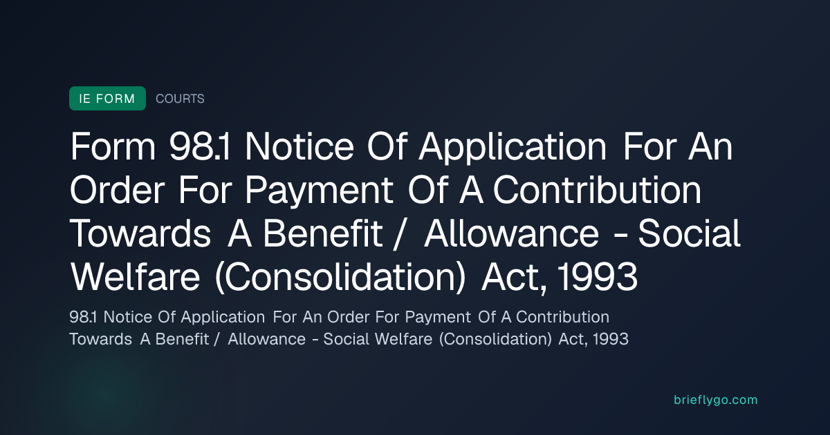 98.1 Notice Of Application For An Order For Payment Of A Contribution ...