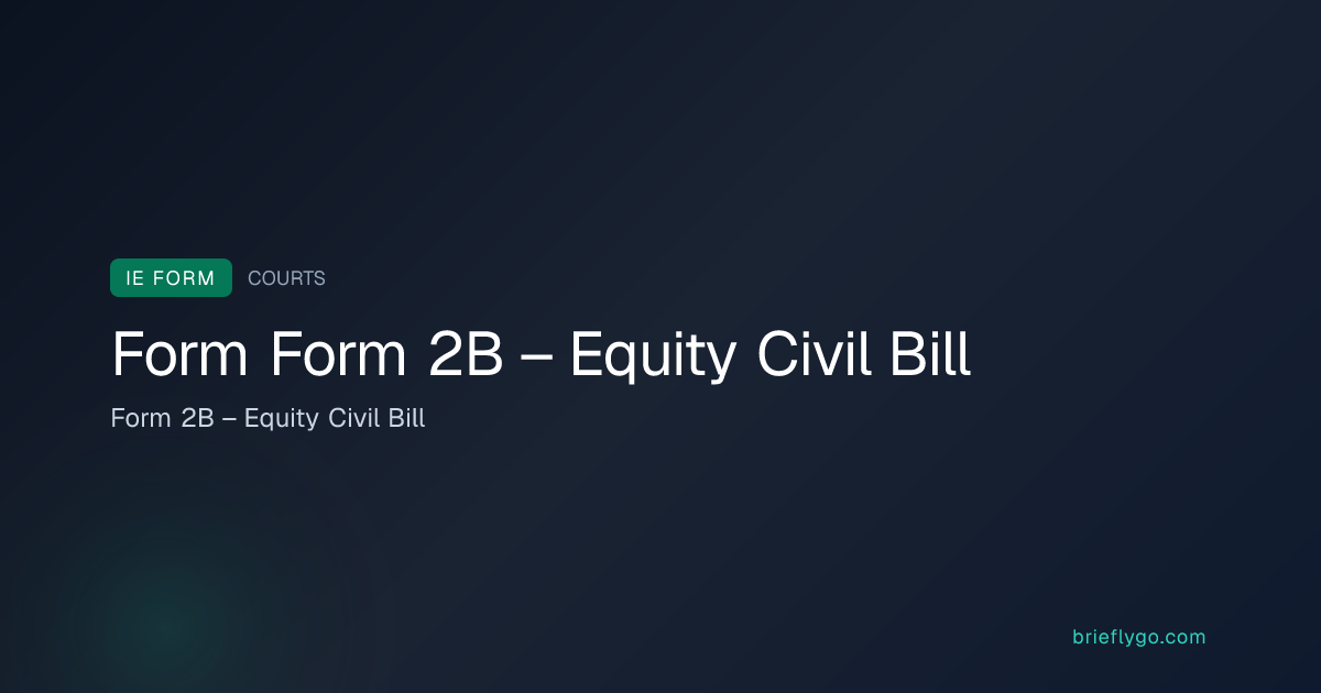 Form 2B – Equity Civil Bill — Courts Service of Ireland Form Form 2B ...