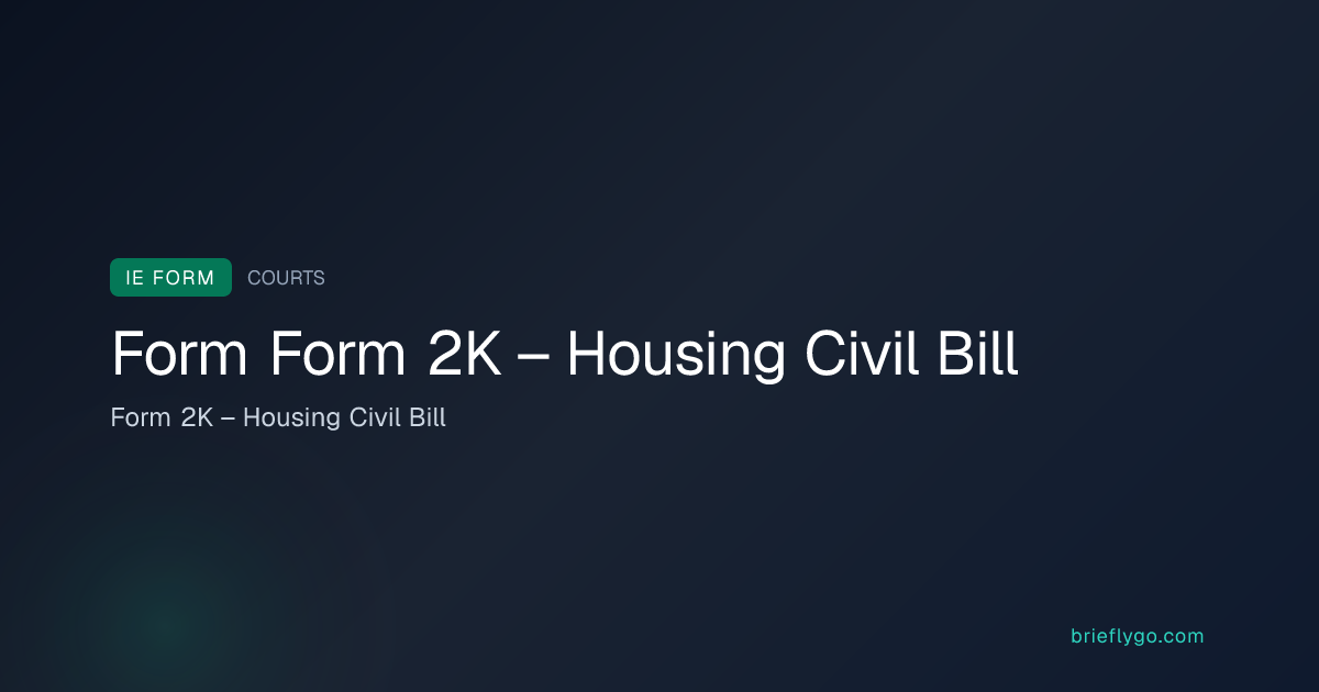 Form 2K – Housing Civil Bill — Courts Service of Ireland Form Form 2K ...