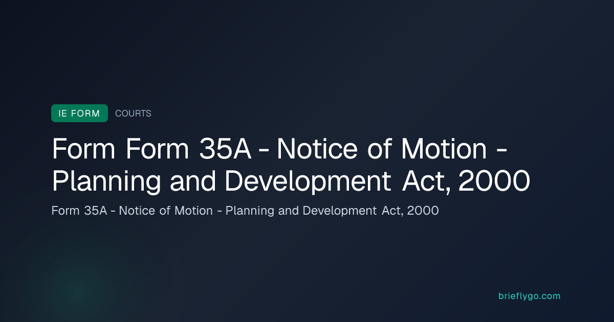 Form 35A - Notice of Motion - Planning and Development Act, 2000 ...