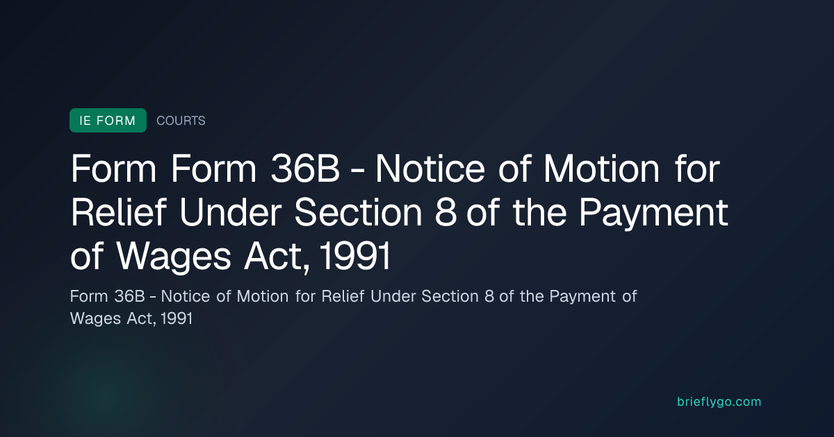 Form 36B - Notice of Motion for Relief Under Section 8 of the Payment ...