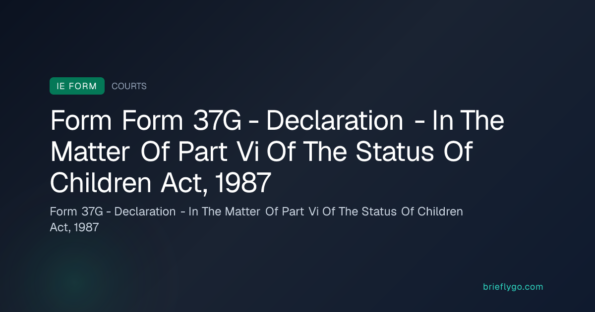 Form 37G - Declaration - In The Matter Of Part Vi Of The Status Of ...