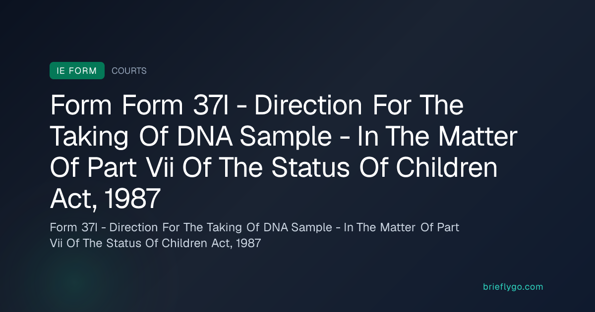 Form 37I - Direction For The Taking Of DNA Sample - In The Matter Of ...