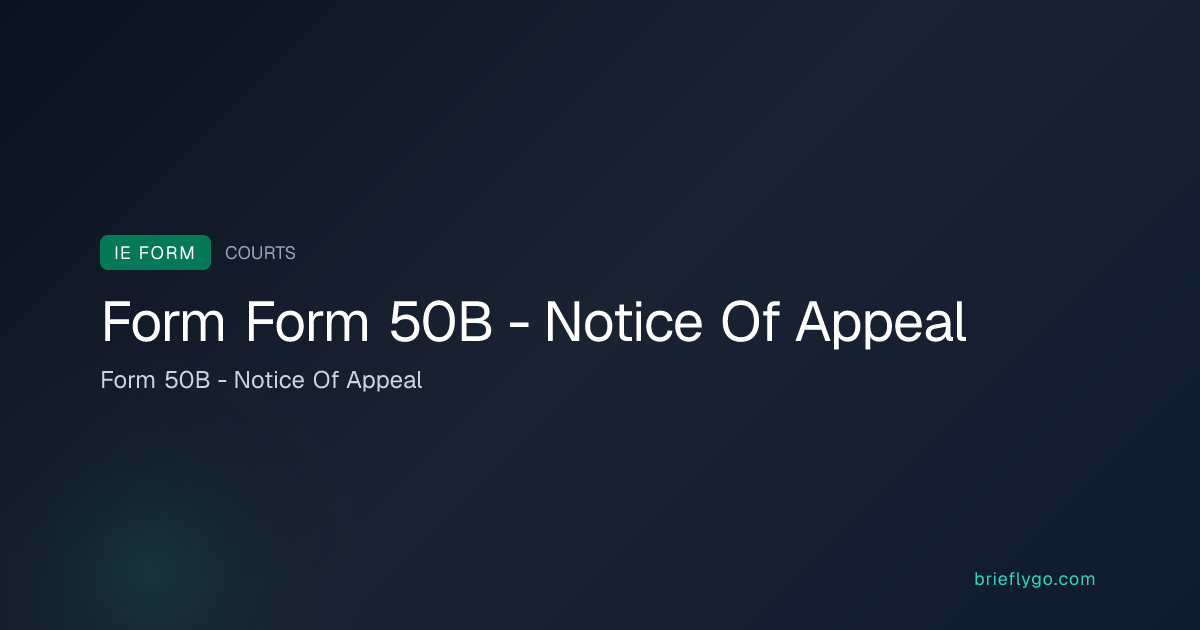 Form 50B - Notice Of Appeal — Courts Service of Ireland Form Form 50B ...