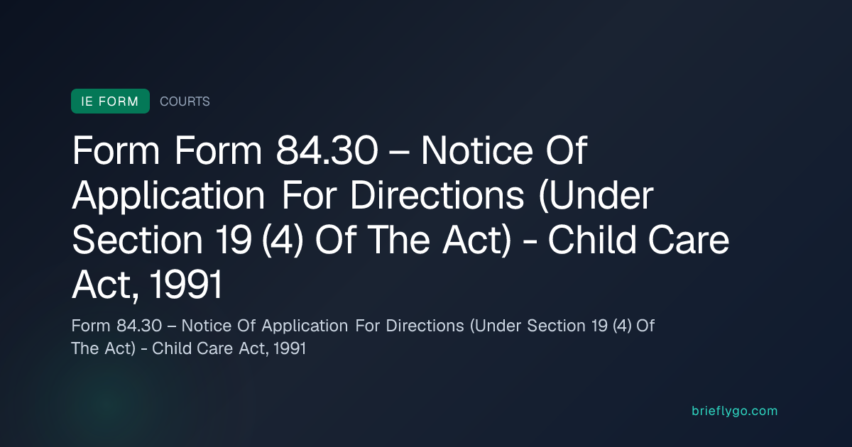 Form 84.30 – Notice Of Application For Directions (Under Section 19 (4 ...