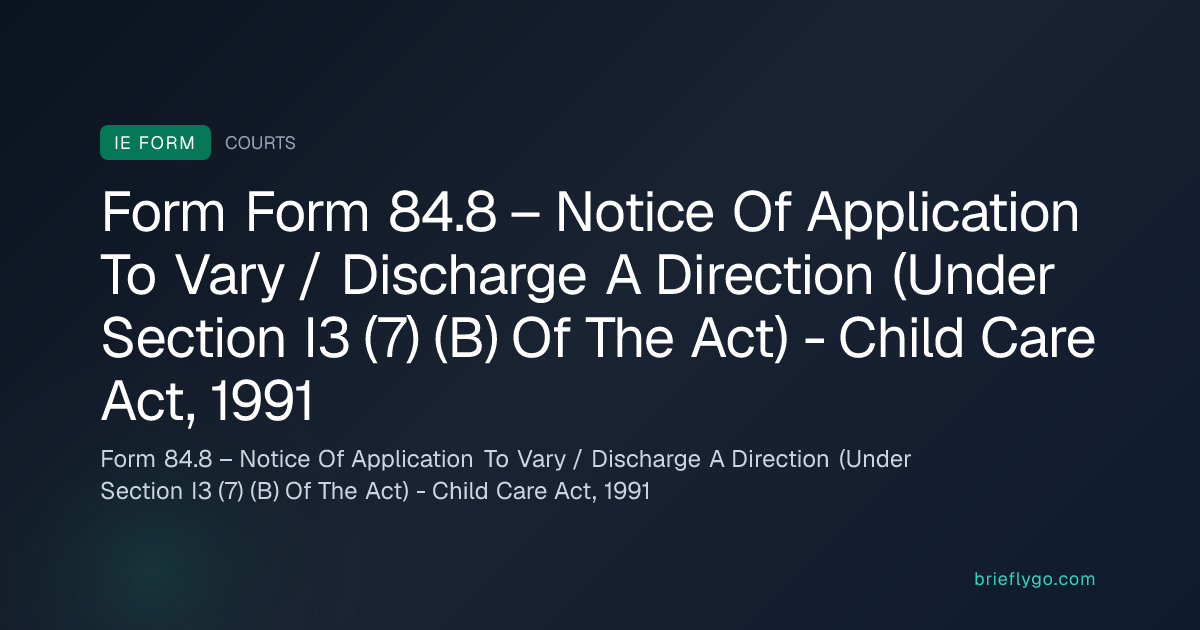 Form 84.8 – Notice Of Application To Vary / Discharge A Direction ...