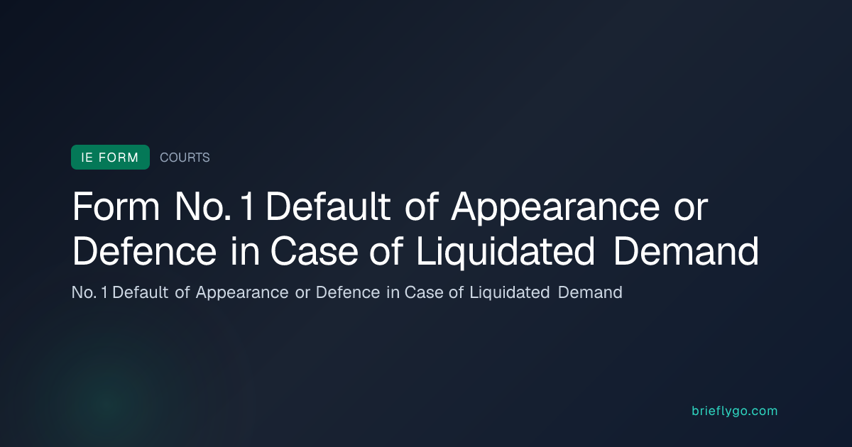 No. 1 Default of Appearance or Defence in Case of Liquidated Demand ...