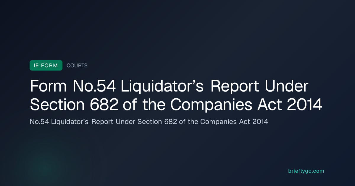 No.54 Liquidator’s Report Under Section 682 of the Companies Act 2014 ...