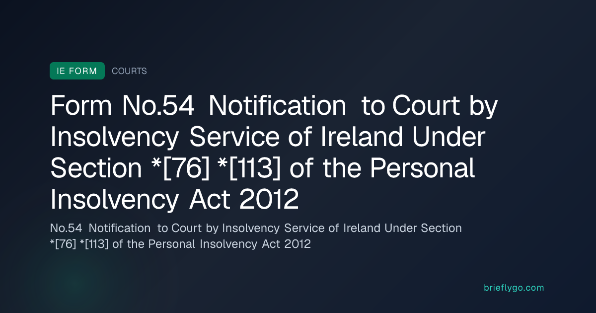 No.54 Notification to Court by Insolvency Service of Ireland Under ...