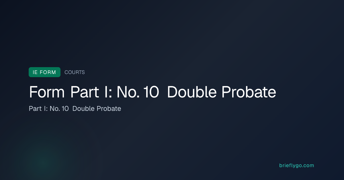 Part I: No. 10 Double Probate — Courts Service of Ireland Form Part I ...